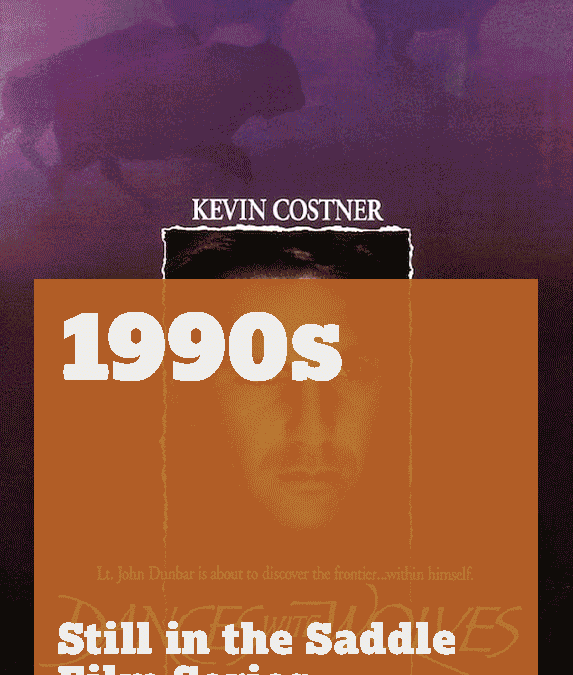 90s: Still in the Saddle Film Series