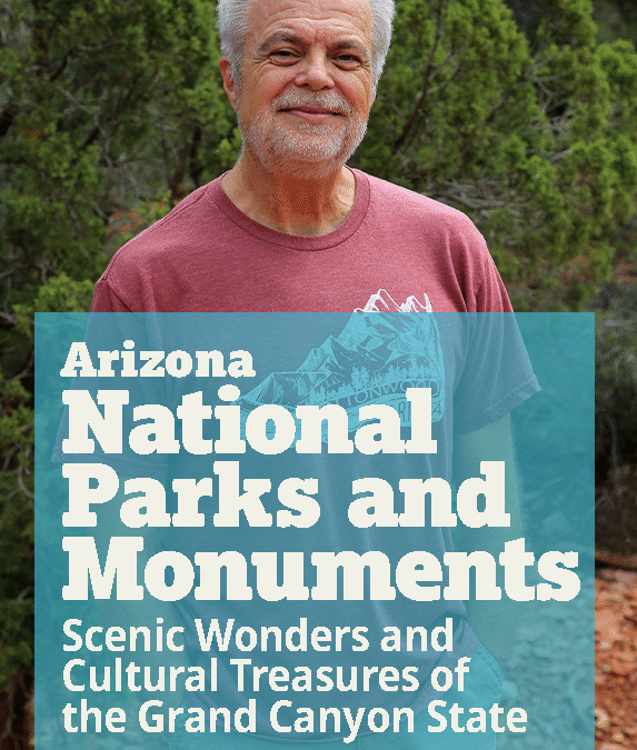 AZ National Parks and Monuments: Scenic Wonders with Roger Naylor
