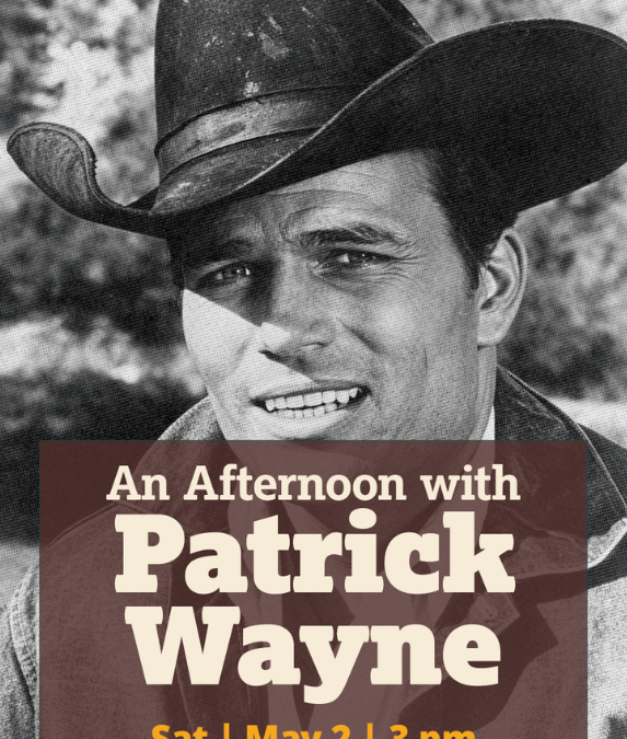 An Afternoon with Patrick Wayne