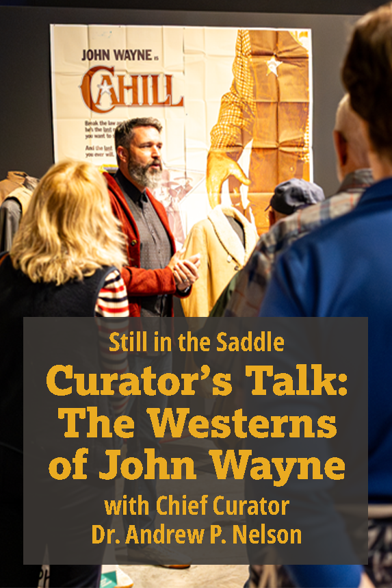 Curator’s Talk: The Westerns of John Wayne